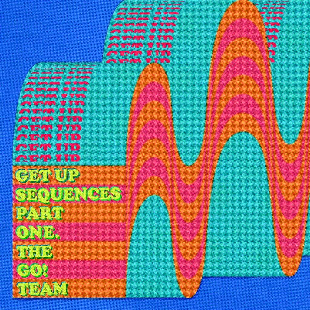 The Go! Team - Get Up Sequences Part One ((CD))