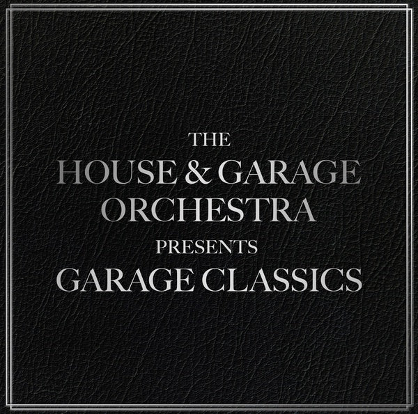 THE HOUSE & GARAGE ORCHESTRA - Garage Classics ((CD))