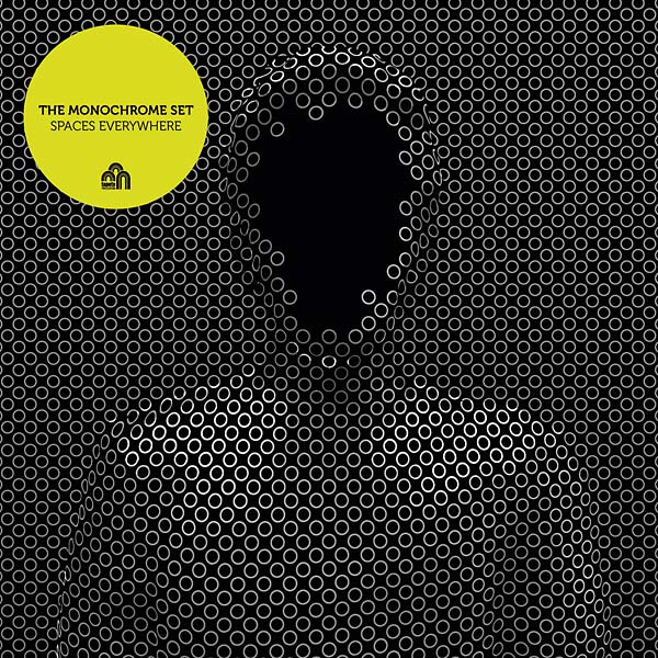 THE MONOCHROME SET - Spaces Everywhere ((Vinyl))
