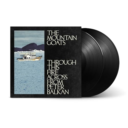 The Mountain Goats - Through This Fire Across From Peter Balkan [2LP] ((Vinyl))