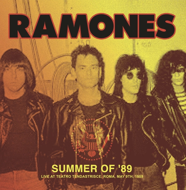 The Ramones - Summer Of '89: Live At Teatro Tendastrisce, Roma, May 9Th, 1989 [LP] ((Vinyl))