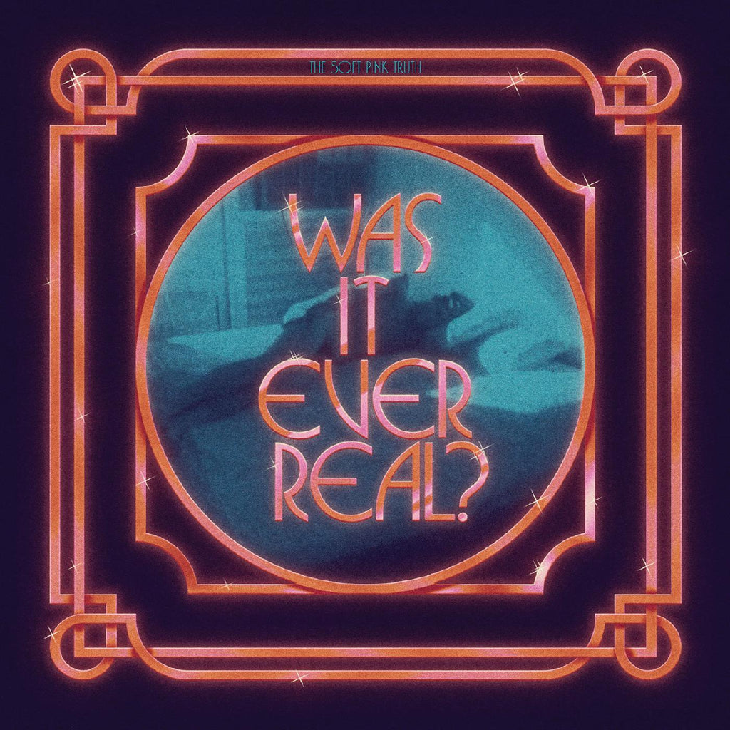 The Soft Pink Truth - Was It Ever Real? ((CD))