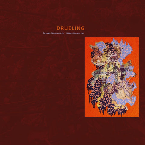 Turner Williams Jr. And Derek Monypeny - Drueling [LP] ((Vinyl))