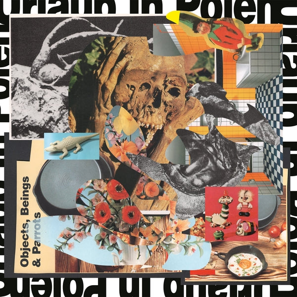 URLAUB IN POLEN - Objects, Beings & Parrots [LP] ((Vinyl))