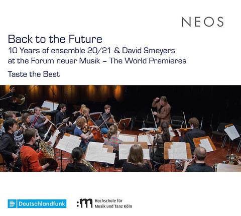 Va - Back to the Future: 10 Years of ensemble 20/21 and David Smeyers at the Forum neuerMusik - The World Premieres ((CD))