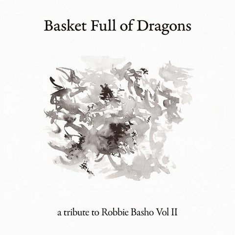 Va - Basket Full of Dragons: A Tribute to Robbie Basho Vol II ((CD))