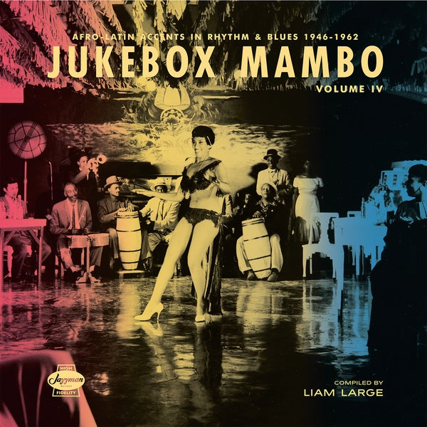 Va - Jukebox Mambo Volume IV: Afro-Latin Accents in Rhythm & Blues 1946-62 ((CD))