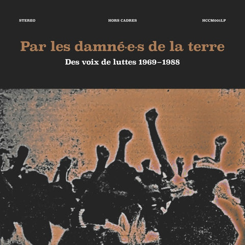 Va - Par les damne-e-s de la terre: Des voix de luttes 1969-1988 ((CD))