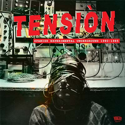 Va - Tensiòn: Spanish Experimental Underground 1980-1985 ((CD))