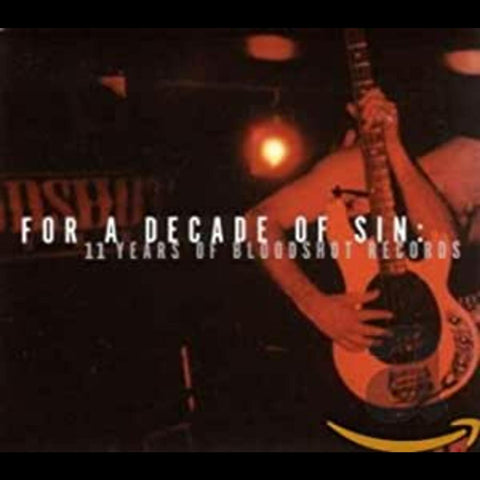 Various Artists - For A Decade Of Sin: 11 Years Of Bloodshot Records ((CD))