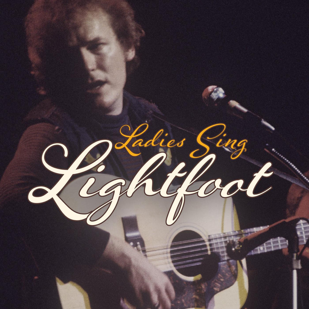 Various Artists - Ladies Sing Lightfoot: The Songs Of Gordon Lightfoot ((Folk))