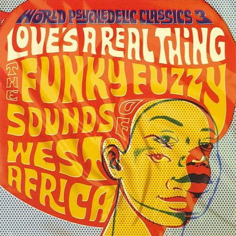 Various Artists - World Psychedelic Classics 3: Love's A Real Thing ((CD))