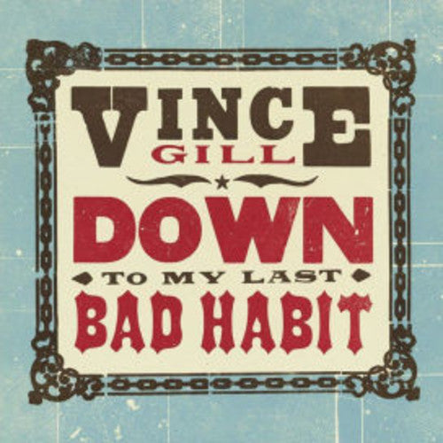 Vince Gill - Down To My Last Bad Habit ((Vinyl))