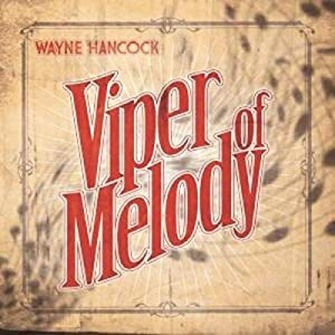 Wayne Hancock - Viper Of Melody ((CD))