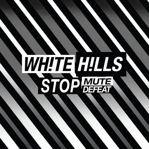 White Hills - Stop Mute Defeat ((Vinyl))