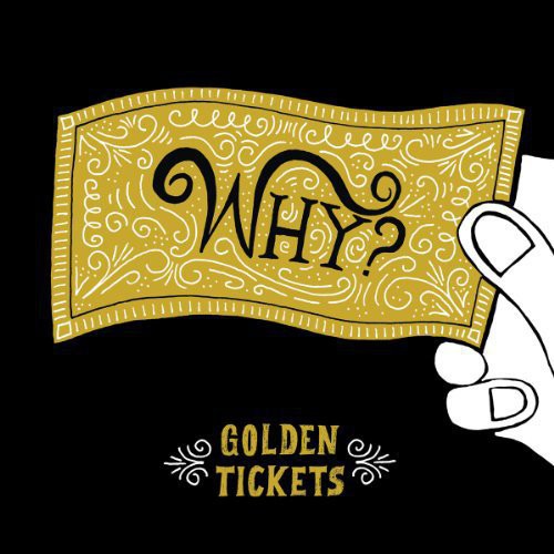 Why? - Golden Tickets (10" Vinyl) ((Vinyl))