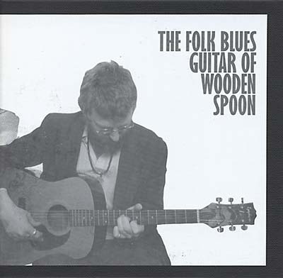 WOODEN SPOON - The Folk Blues Guitar of Wooden Spoon ((CD))