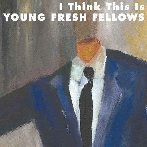 Young Fresh Fellows - I Think This Is ((CD))