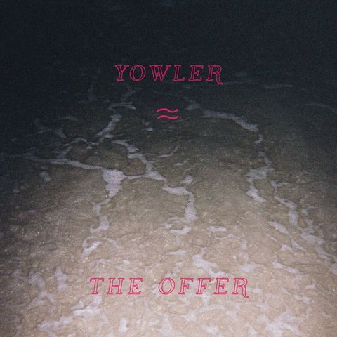 Yowler - The Offer ((Cassette))