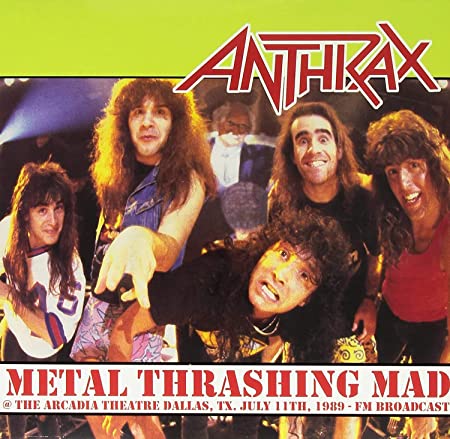 Anthrax - Metal Thrashing Mad: Live @ Arcadia Theater. Dallas July 11Th. 1 ((Vinyl))