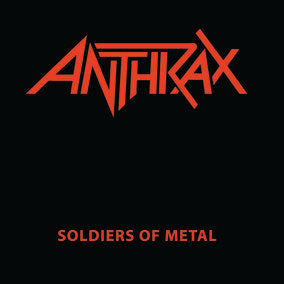 Anthrax - Soldiers of Metal (RSD Black Friday 11.27.2020) ((Vinyl))