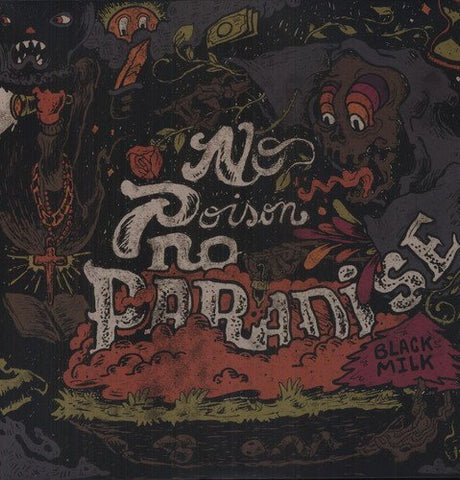 BLACK MILK - NO POISON NO PARADISE ((Vinyl))