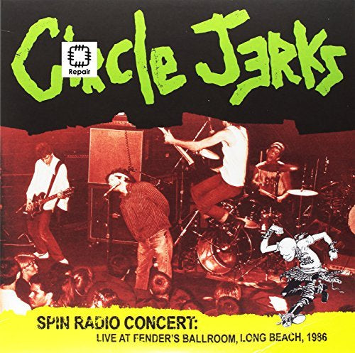 Circle Jerks - Spin Radio Concert: Live At Fender?s Ballroom Long Beach 1986-Ci ((Vinyl))