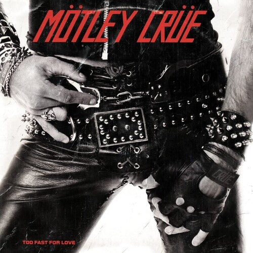 Mötley Crüe - Too Fast For Love ((Vinyl))