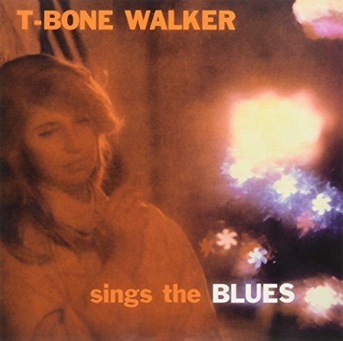 T Bone Walker - Sings The Blues ((Vinyl))