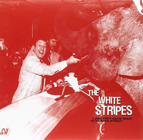 The White Stripes - I Just Don't Know What to Do With Myself b/w Who's to Say? ((Vinyl))